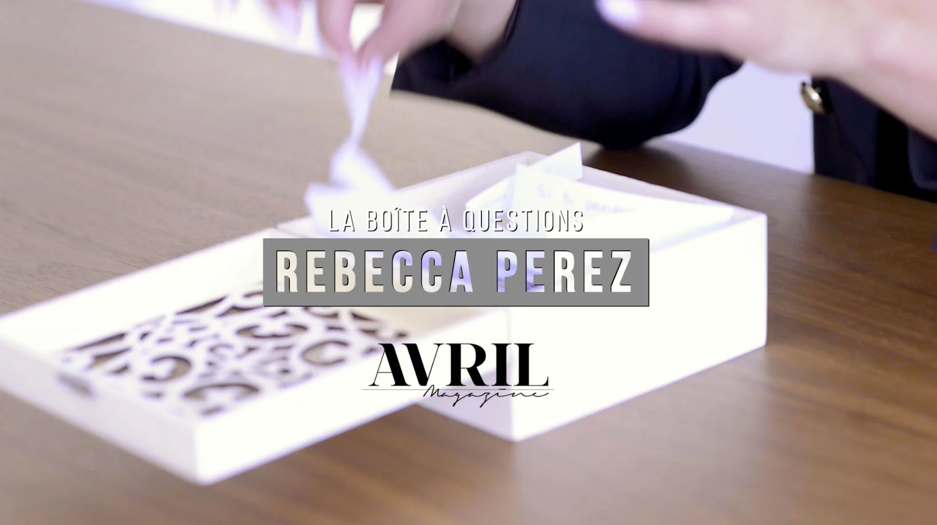 Boîte à questions avec Rebecca Perez