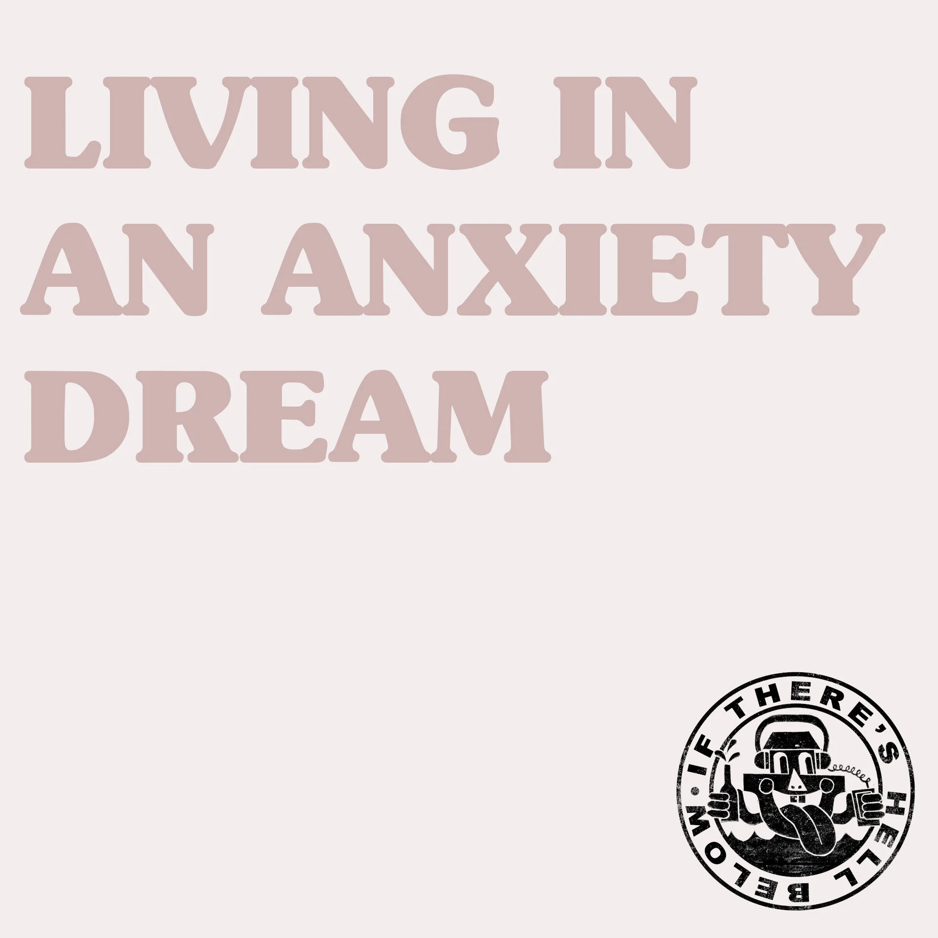 Living in An Anxiety Dream