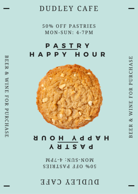 Flyer: Pastry Happy Hour (Dudley Cafe)