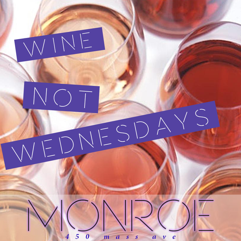 Flyer: Wine Not Wednesdays (MONROE Restaurant)