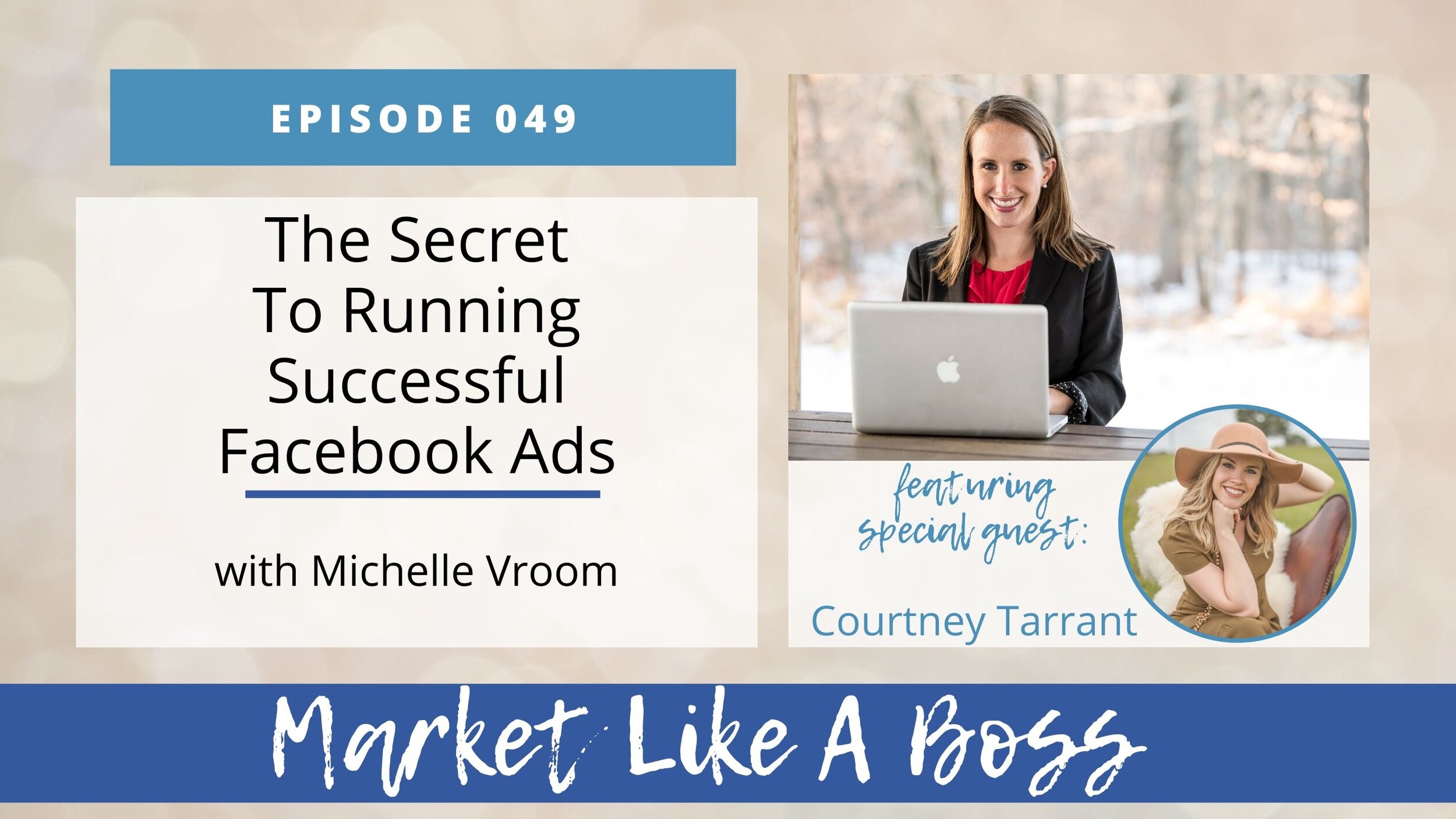 Episode 049 The Secret To Running Successful Facebook Ads Blog.jpg