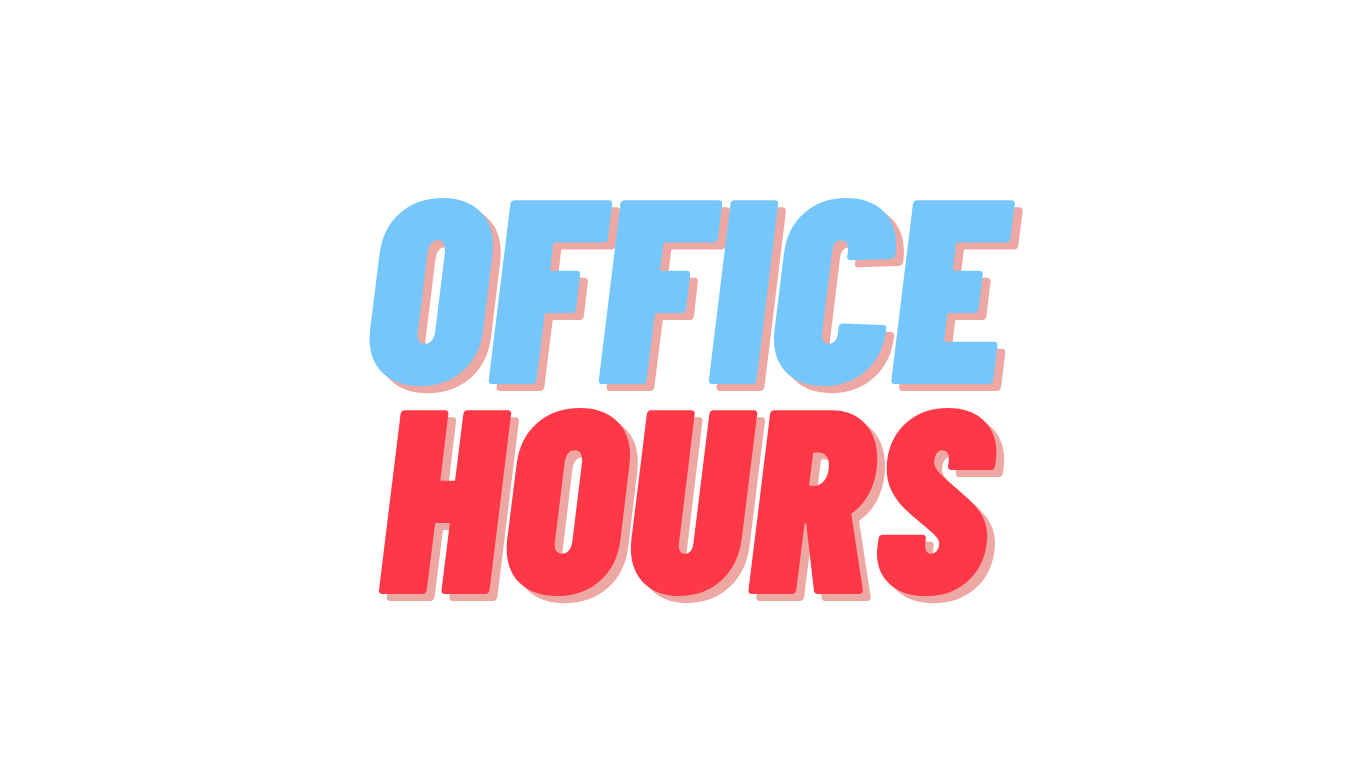 OFFICE HOURS