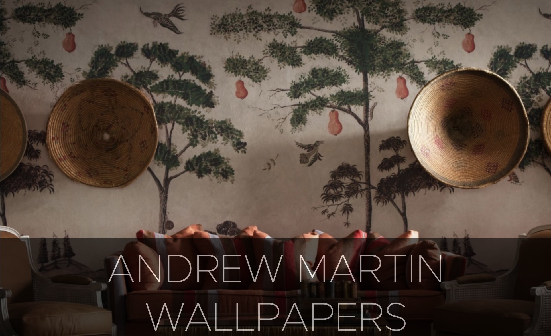 ANDREW MARTIN WALLPAPERS