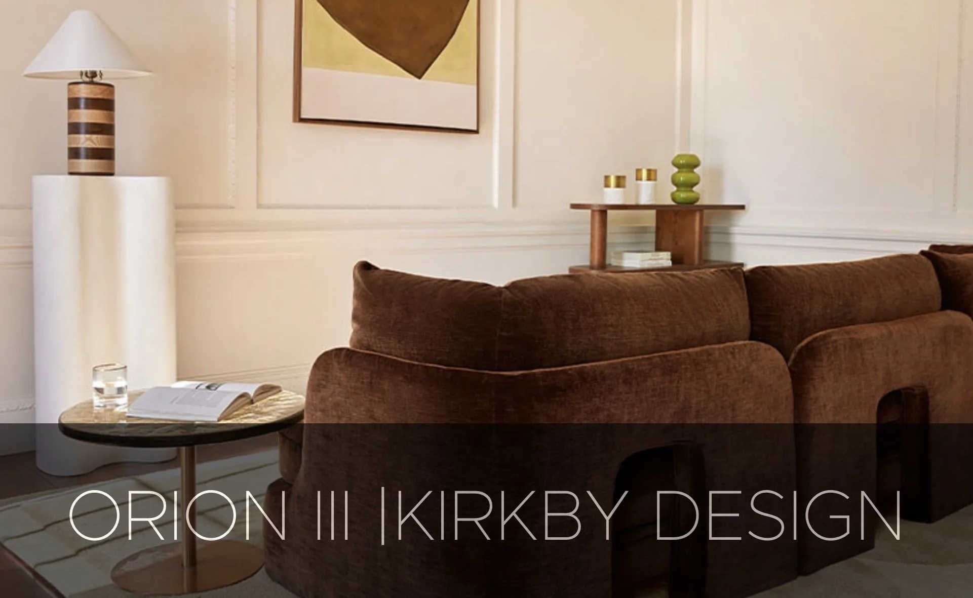ORION III | KIRKBY DESIGN