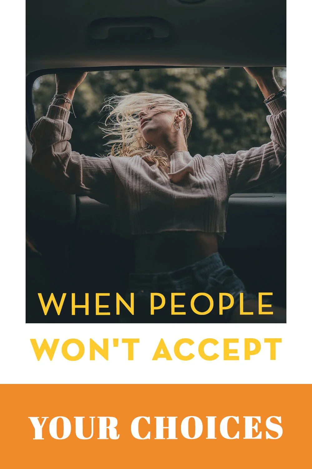 When People Can't Accept Your Choices