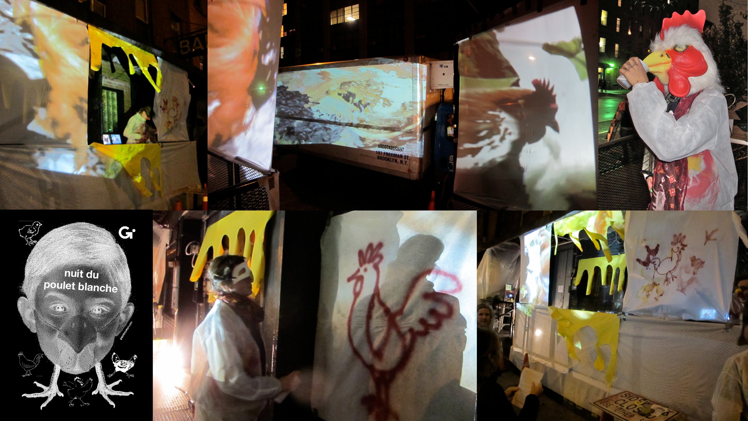 Nuit du Poulet Blanche.
We staged a guerrilla art event during the International Nuit du Blanche Video Festival in Greenpoint, Brooklyn in 2001. The concept was a play on the name of the festival and was an homage to the infamous poultry slaughter ho