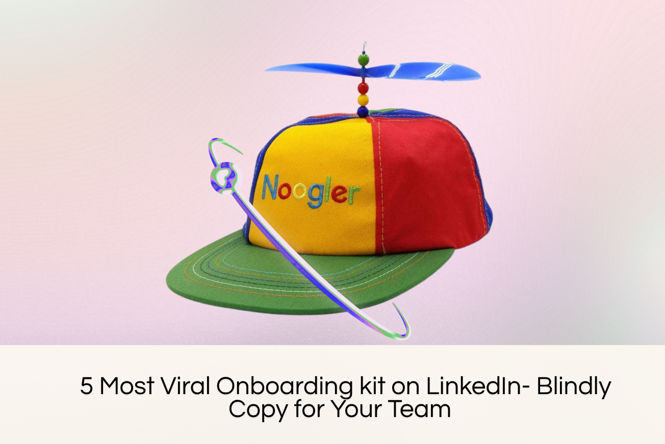 5 Most Viral Onboarding Kits on LinkedIn- Blindly Copy for Your Team