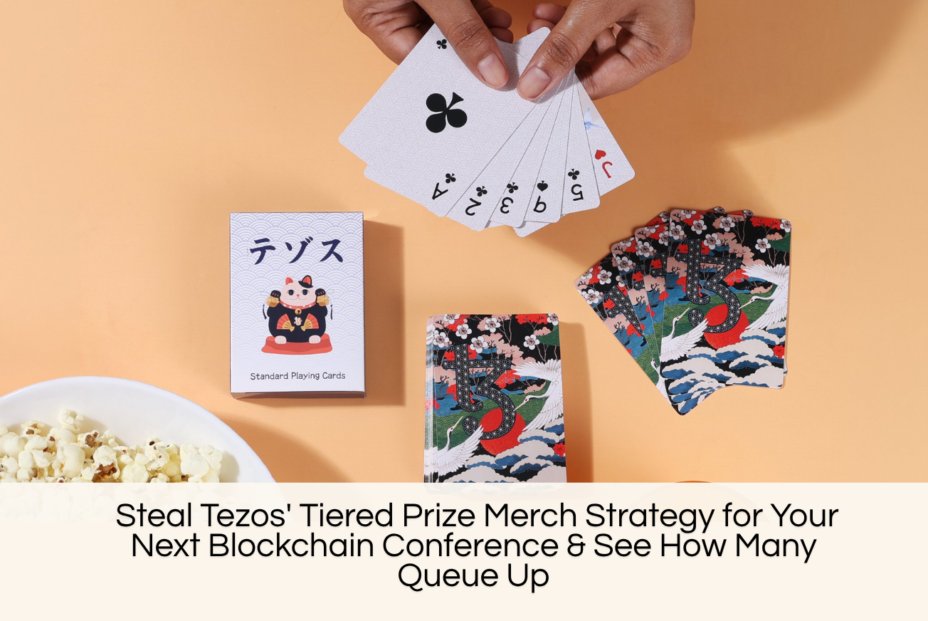 Steal Tezos' Tiered Prize Merch Strategy for Your Next Blockchain Conference &amp; See How Many Queue Up