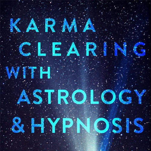 Karma Clearing: An Astrology and Group Hypnosis Workshop