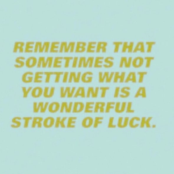 I find this is very true more often than not and in a hard moment it always helps me to remember this. We often don't know it's a stroke of luck until it's behind us.