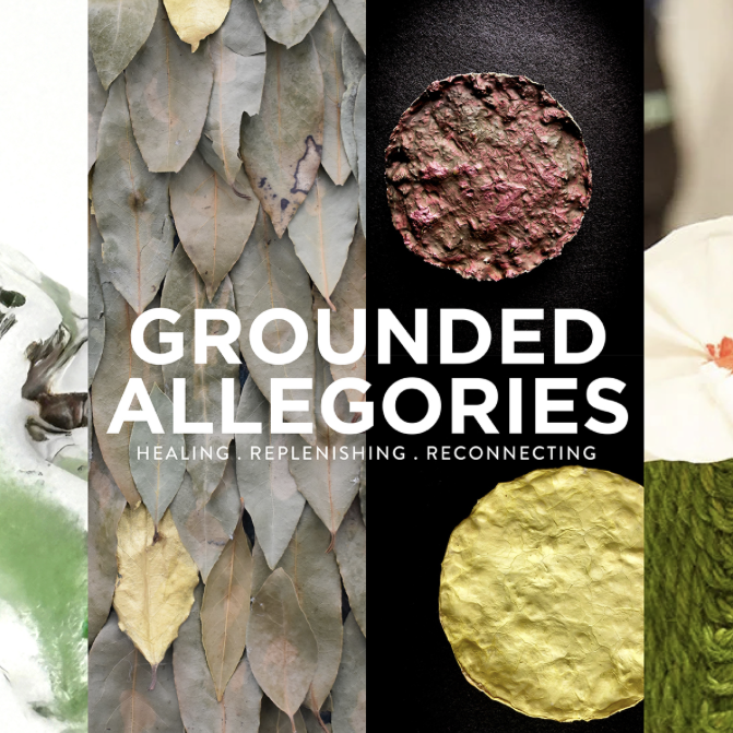 Pictures of natural colours and leaves in the background with the white text in the foreground reading GROUNDED ALLEGORIES.