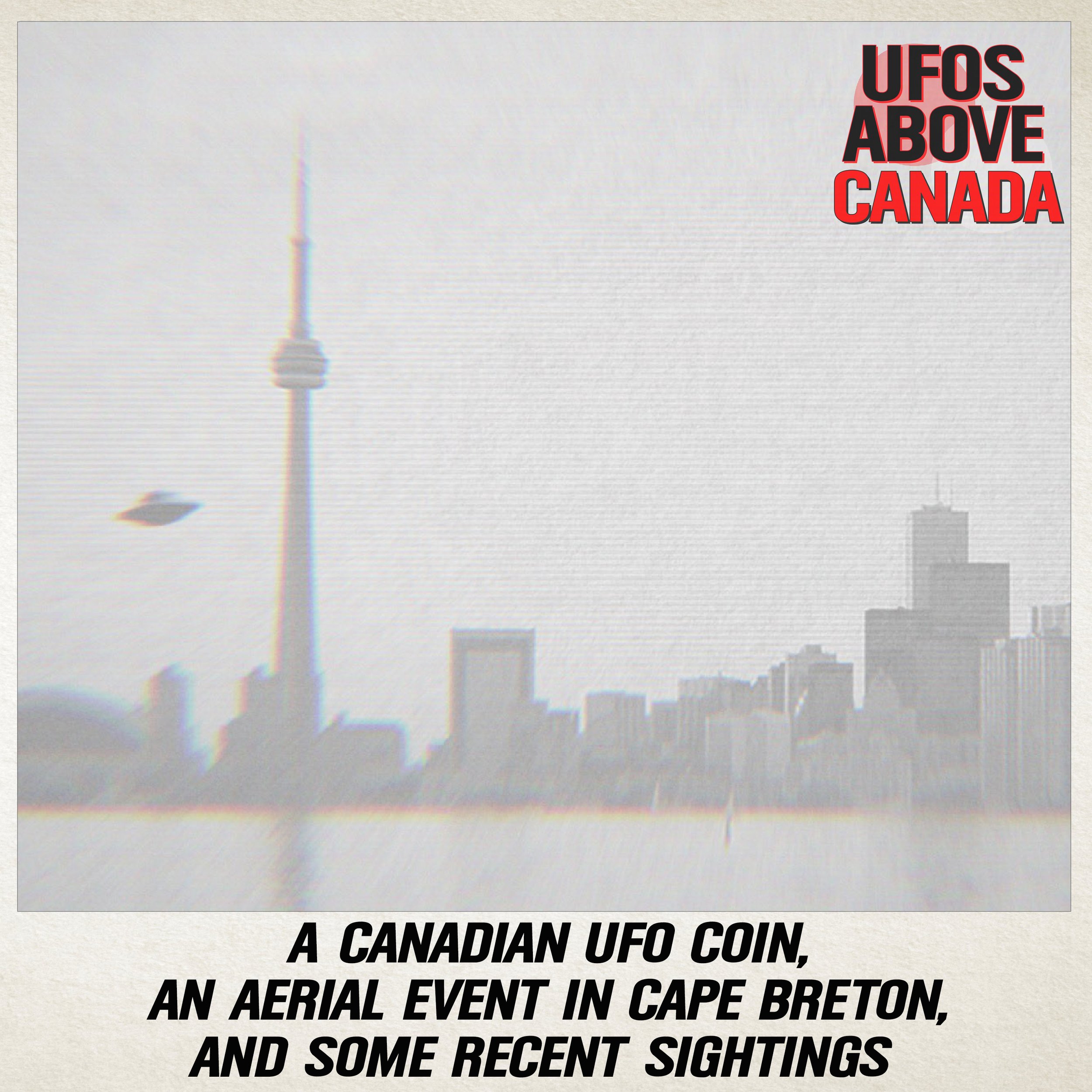 UFOs Above Canada - a new Canadian UFO coin, an aerial event above Cape Breton, and some recent UFO reports