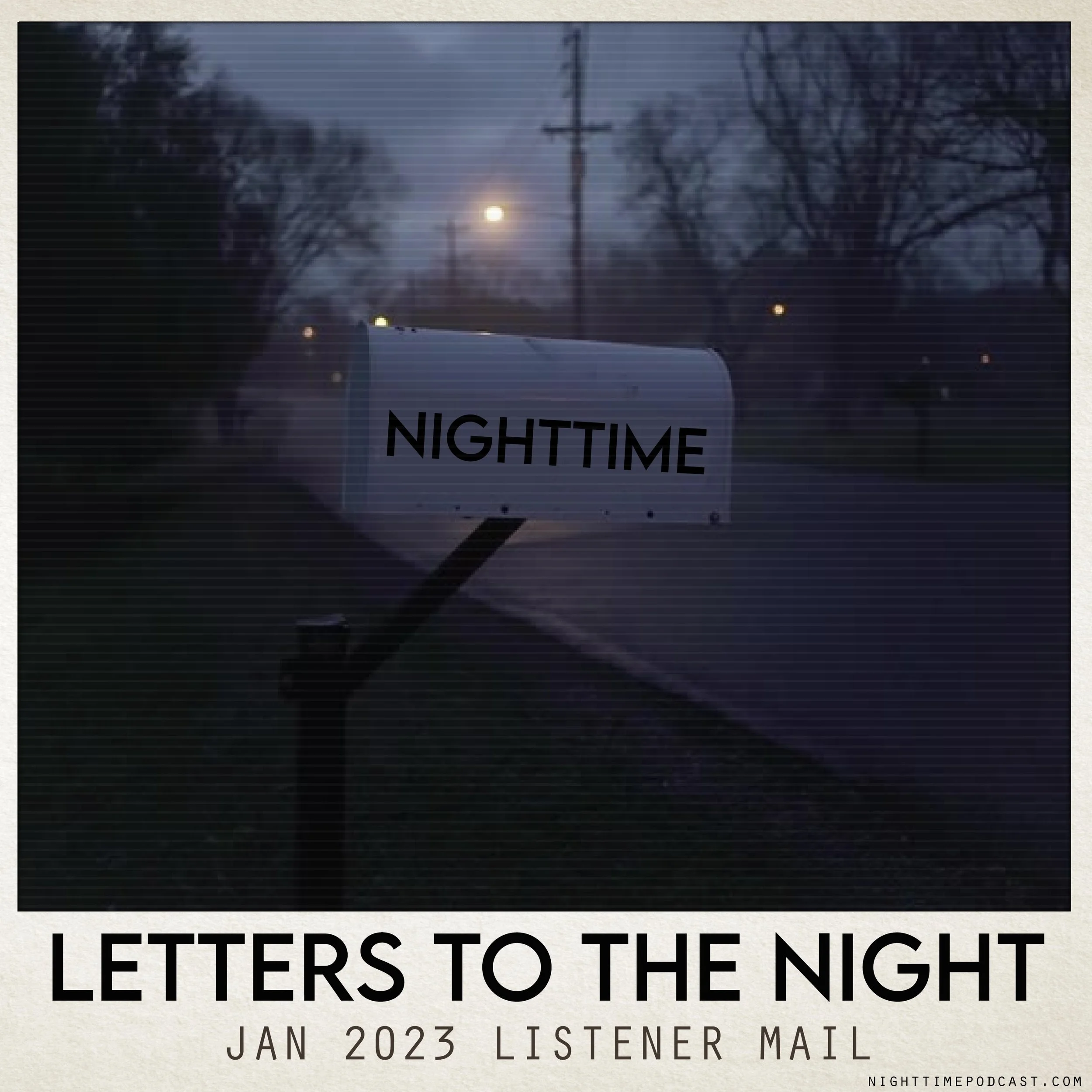 Letters to the Night - Jan 2023 listener mail review