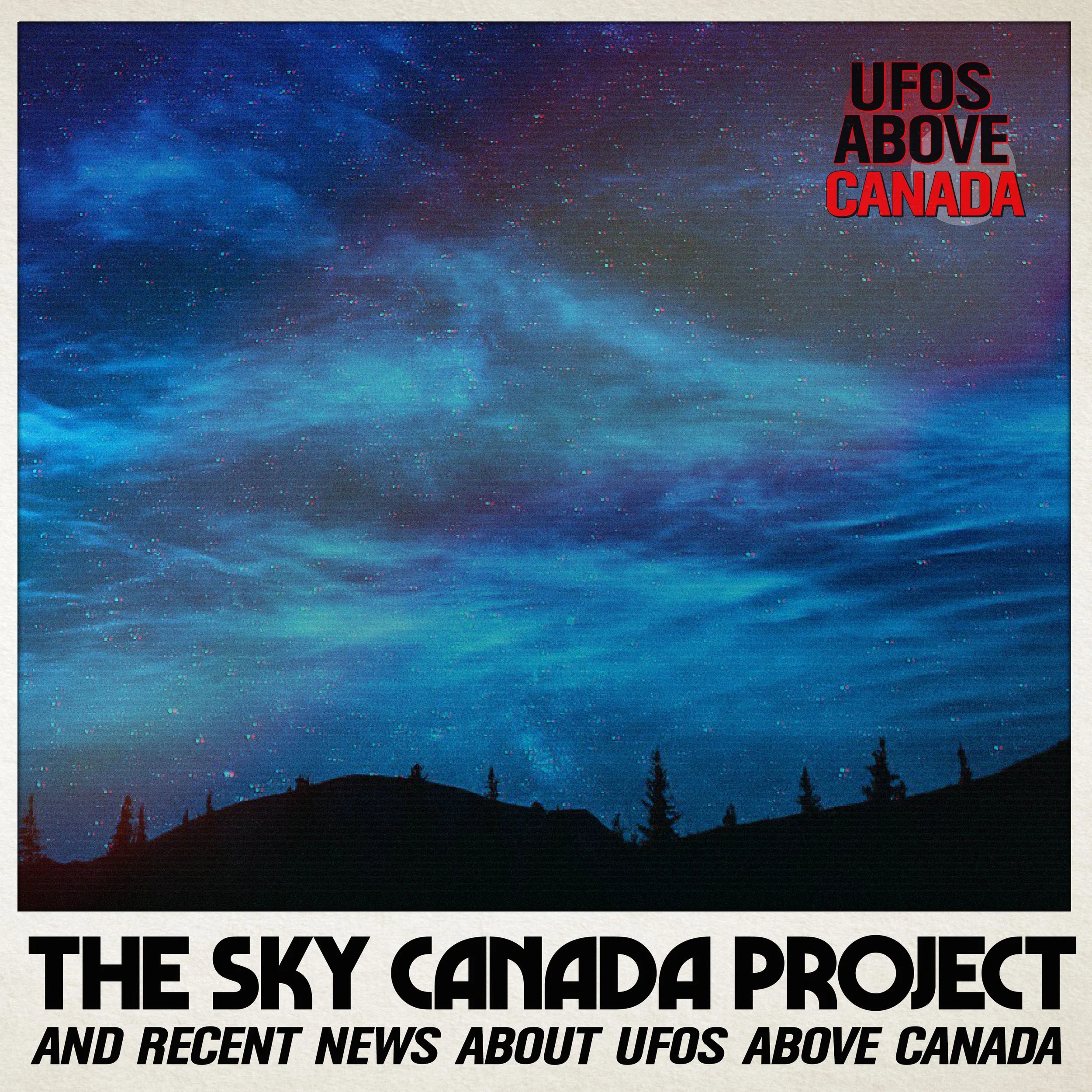 the SKY CANADA Project and recent news about UFOs ABOVE CANADA
