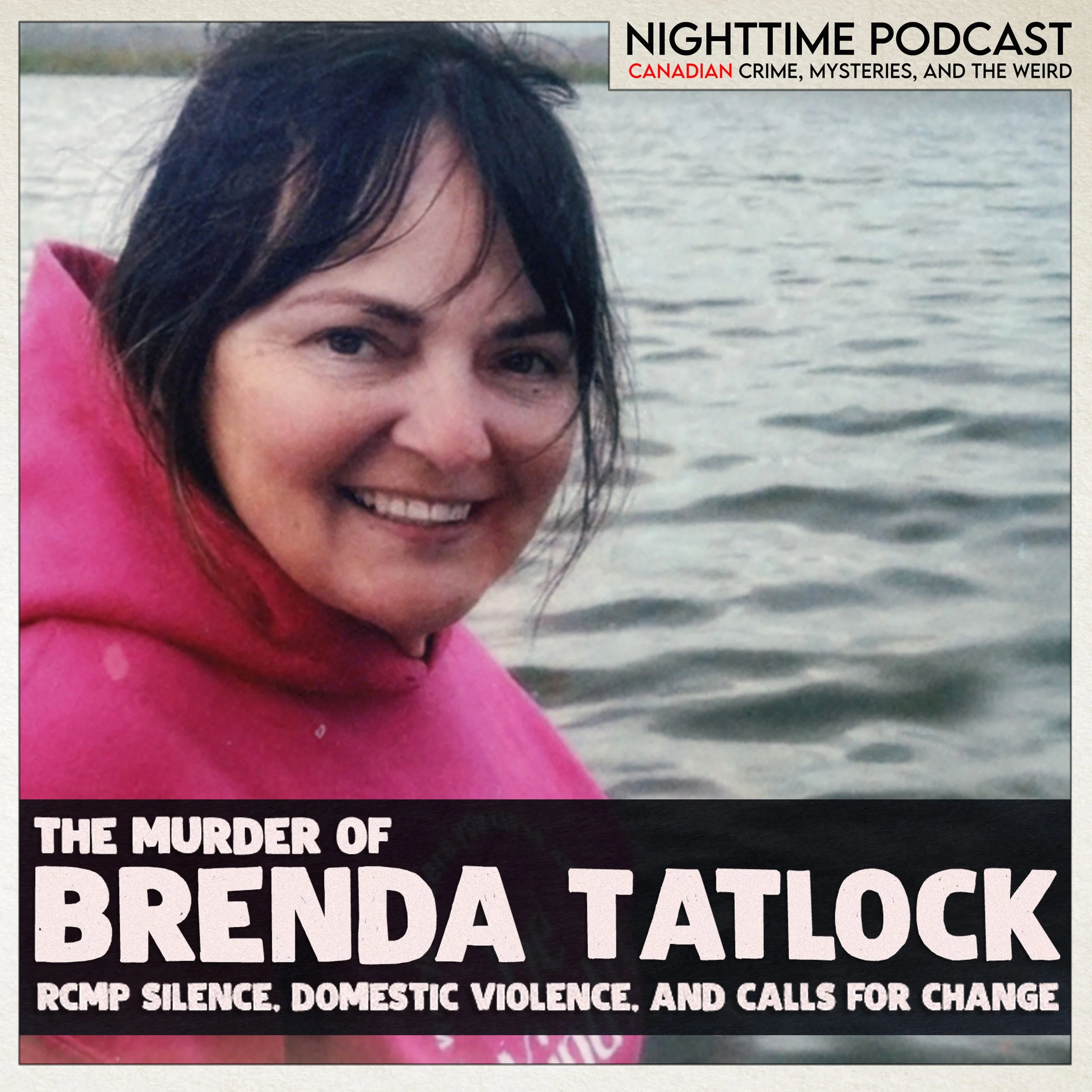 the murder of Brenda Tatlock - RCMP silence, domestic violence, and demands for change