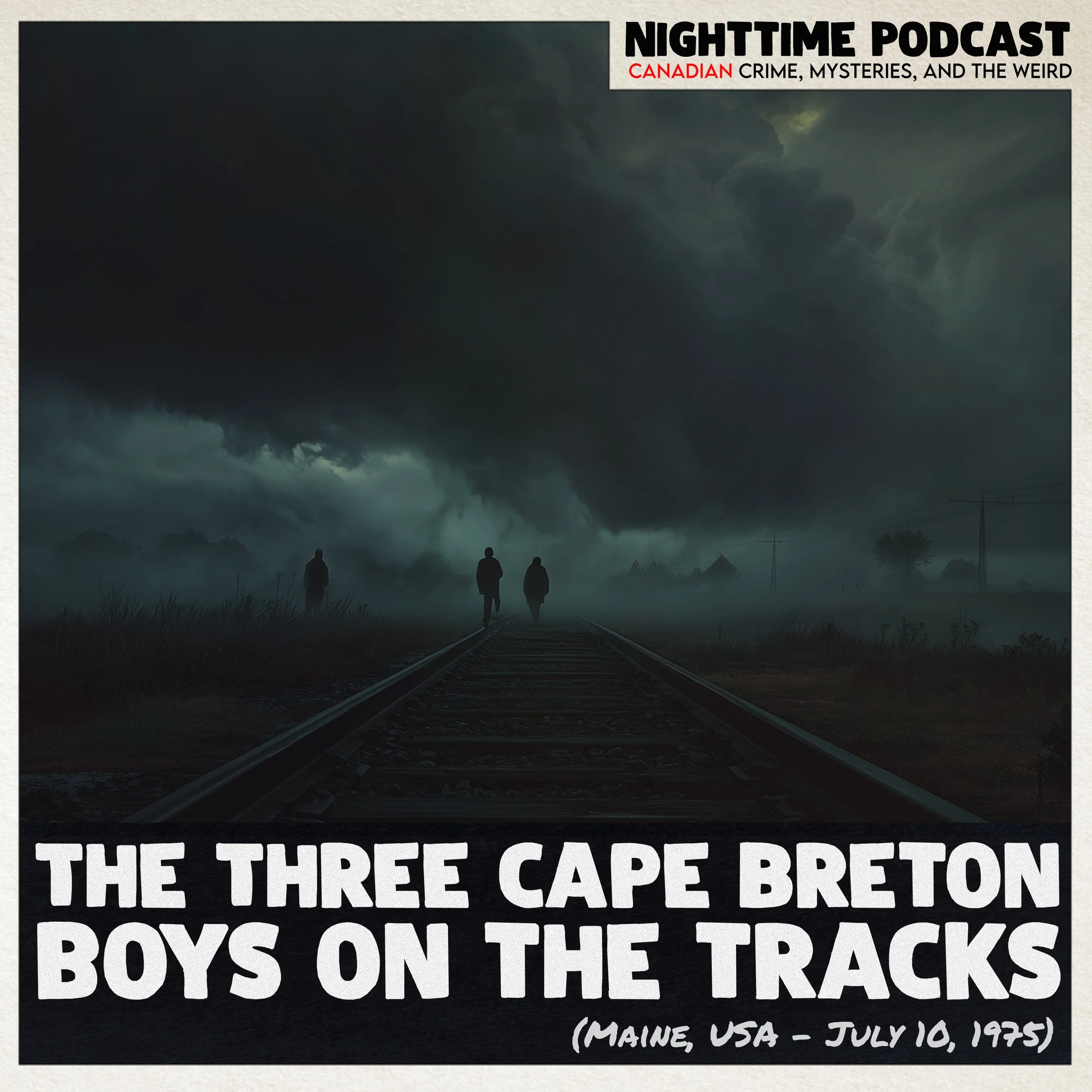 The Three Cape Breton Boys on the Tracks (the deaths of Kenny Novak, David Burrows, and Terry Burt,