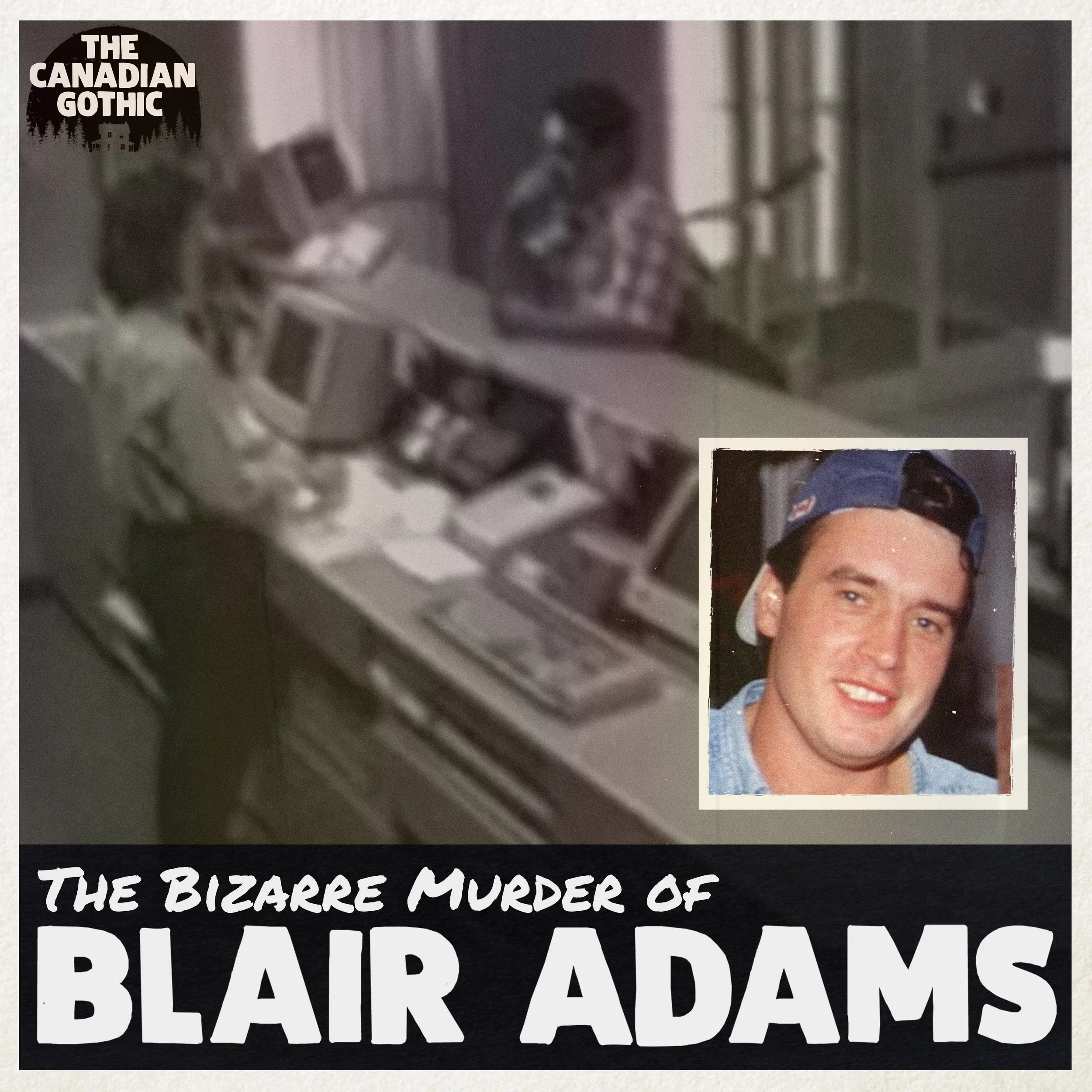 The Bizarre Murder of Blair Adams 