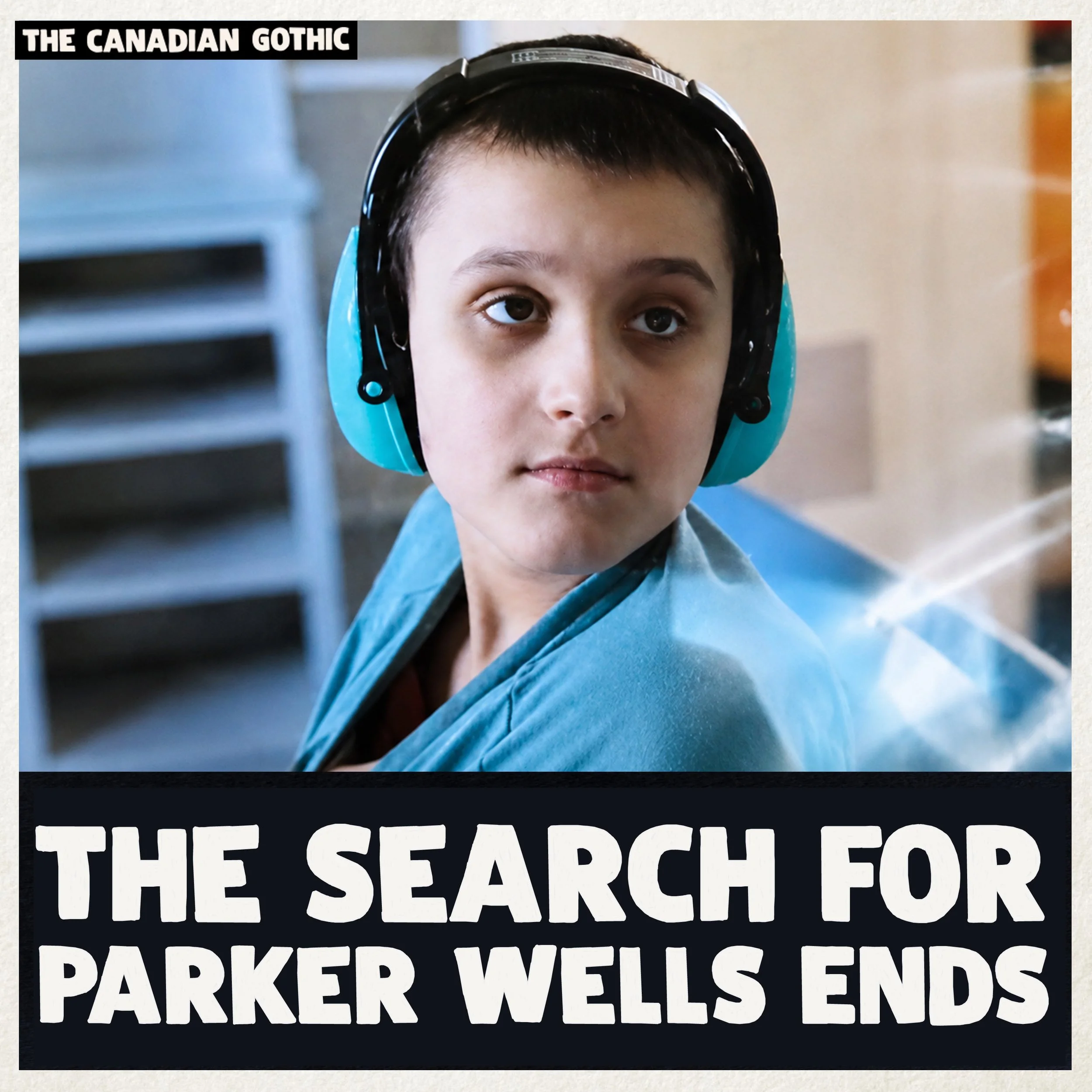 The Search For Parker Wells Ends (Located Deceased in Calgary, AB on July 29, 2026)