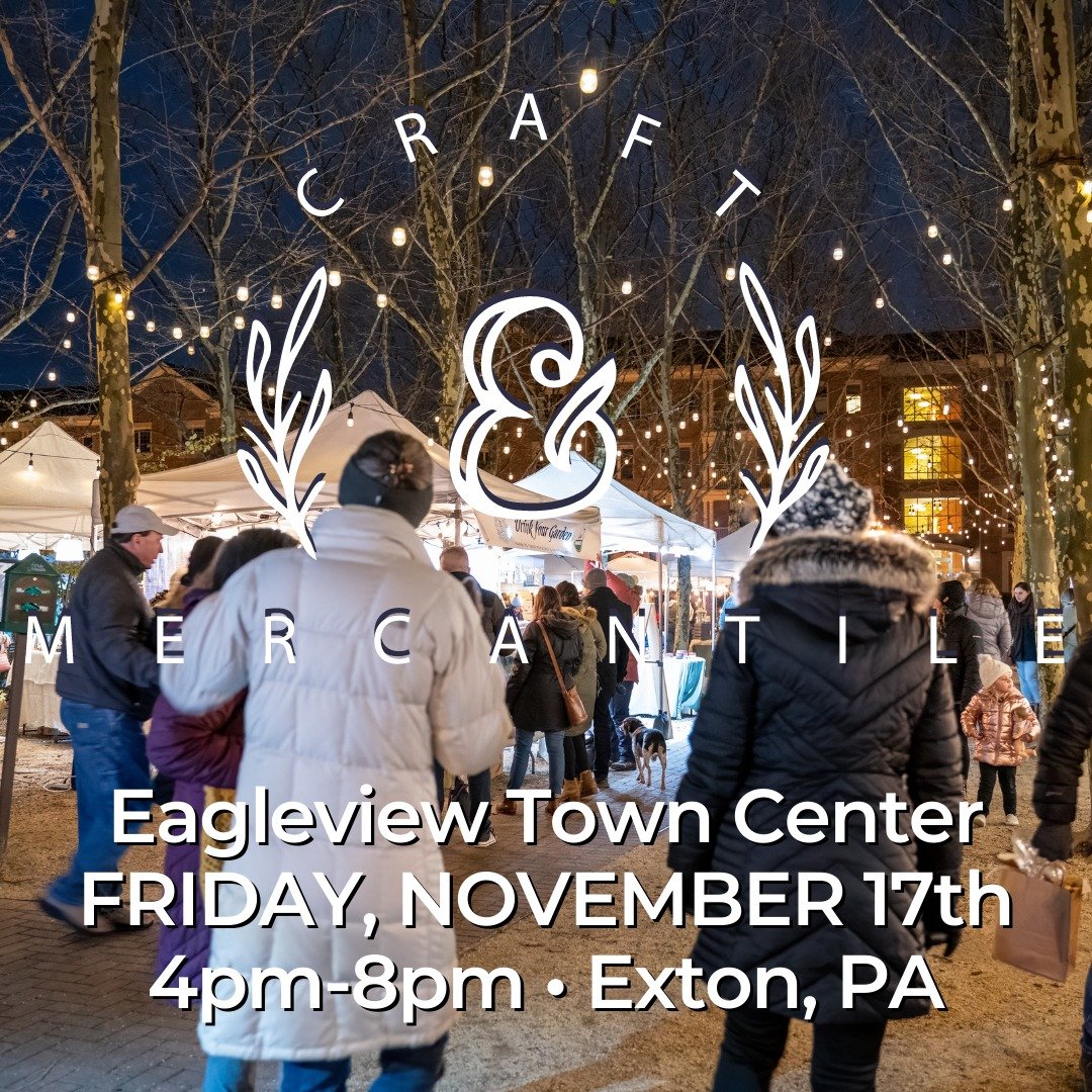 Craft & Mercantile Holiday Market — Eagleview Town Center