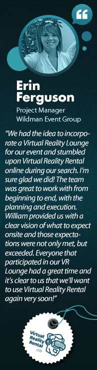 Virtual Reality Rental client testimonial from Erin Ferguson