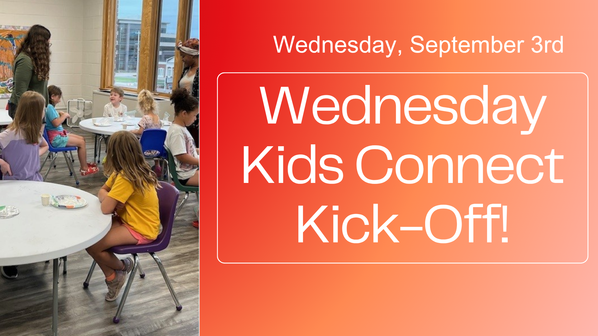 Wednesday Kids Connect Kick-off!