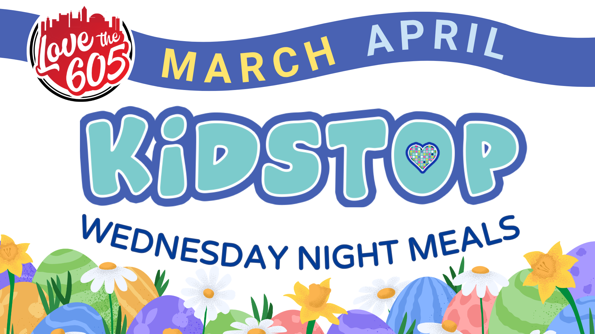 March &amp; April “Love the 605”