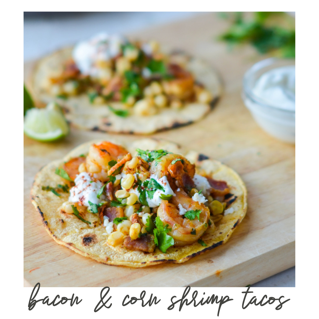 Street-Style Shrimp Tacos with Corn, Bacon and Lime Crema (Copy)