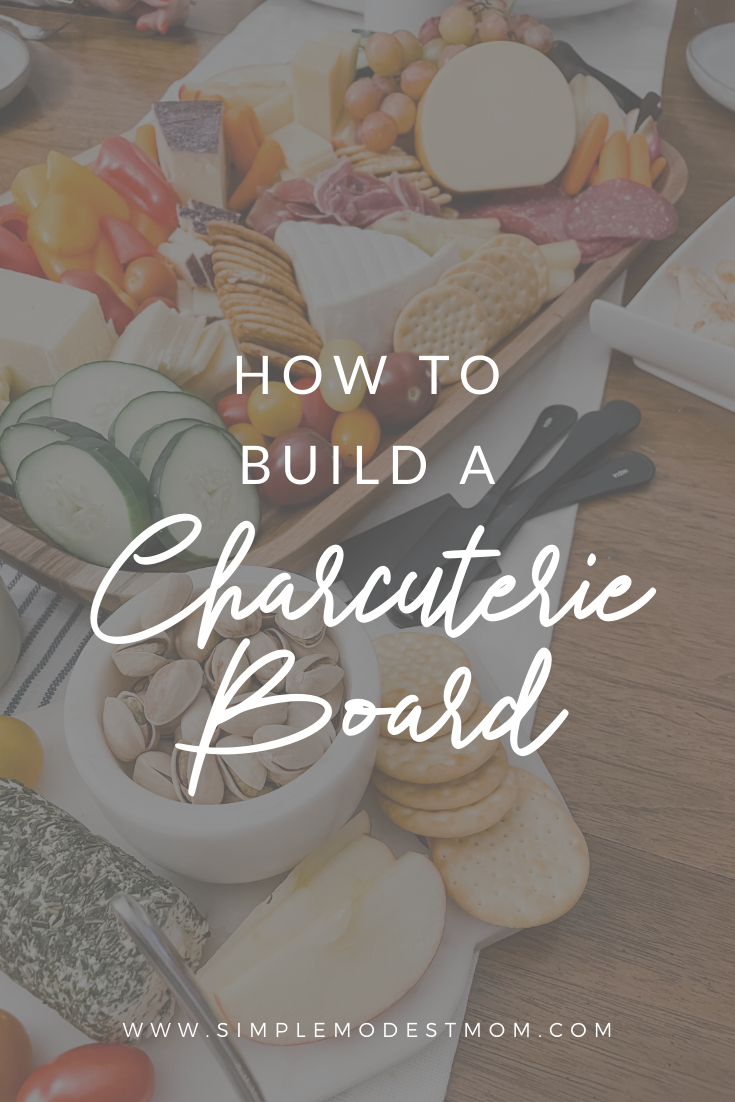  How to Build a Charcuterie Board | Found on SimpleModestMom.com 