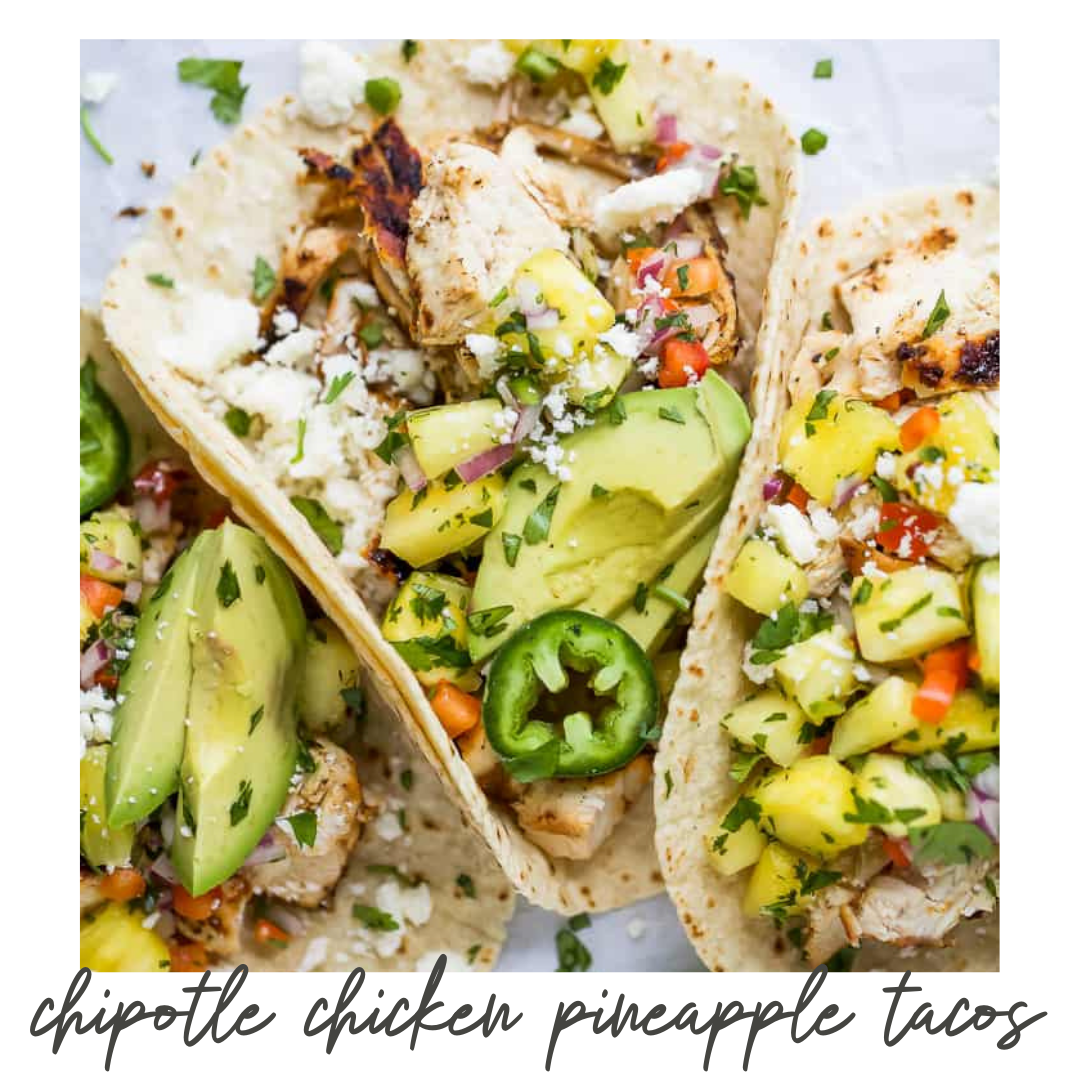 Chipotle Chicken Tacos with Pineapple Salsa (Copy)