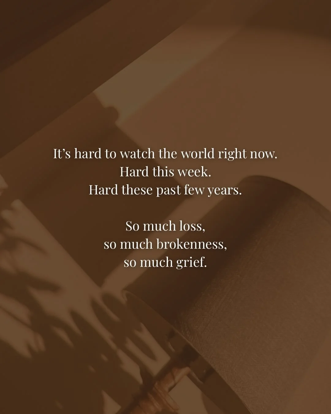 It&rsquo;s hard to watch the world right now.
Hard this week. Hard these past few years.
So much loss, so much brokenness, so much grief.

God never promised an easy walk through this life&mdash;
but He was very clear in what He commanded.

&ldquo;Wh