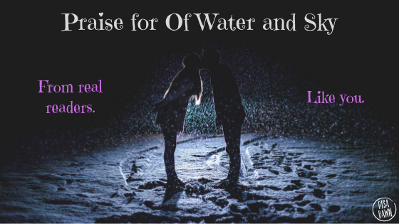 Praise for Of Water and Sky.png