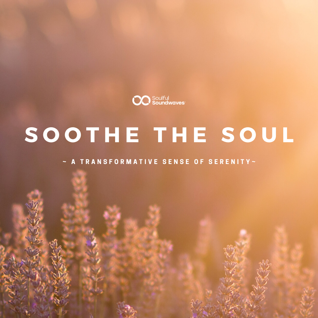 FREE: Soothe the soul