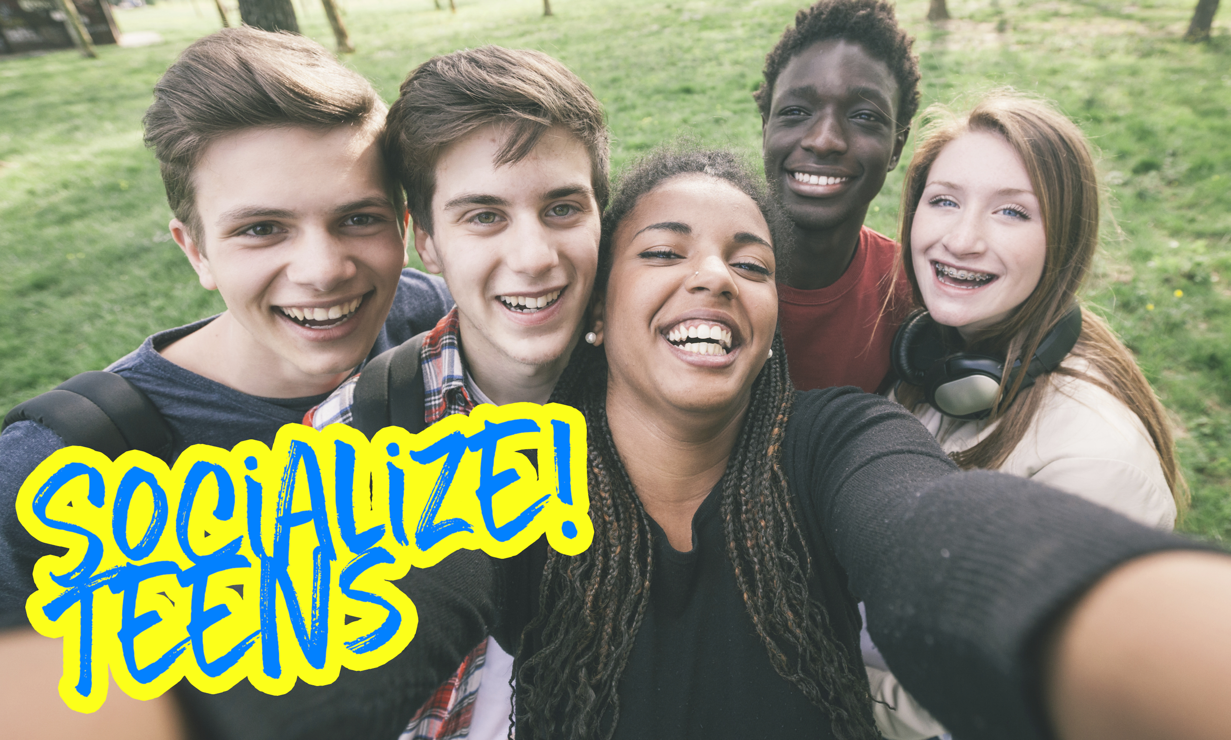 Socialize! Teens