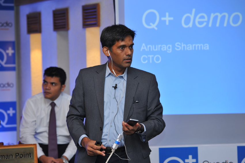 Anurag Sharma, CTO, Quadio, explains Q+ features and specifications