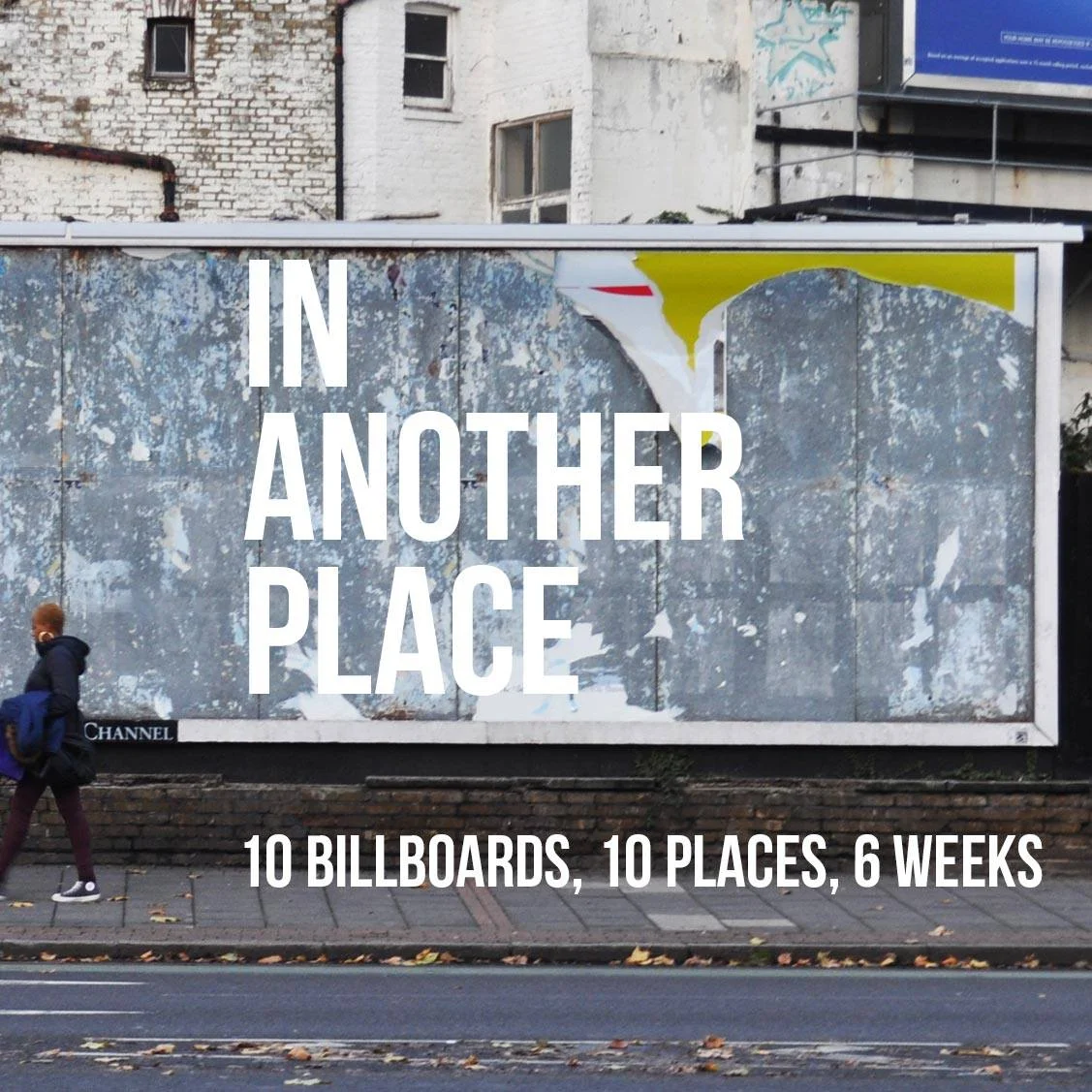 In Another Place - 10 Billboards, 10 Places, 6 Weeks