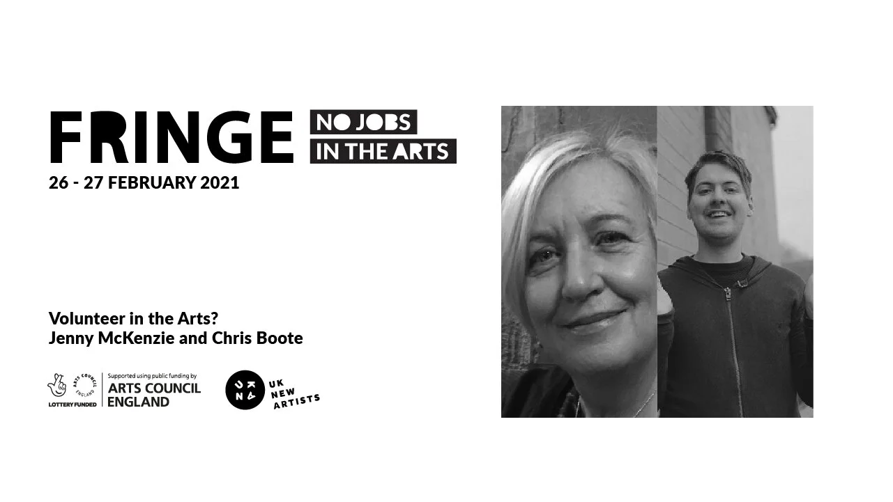 Why Volunteer in the Arts? - Jenny McKenzie and Chris Boote