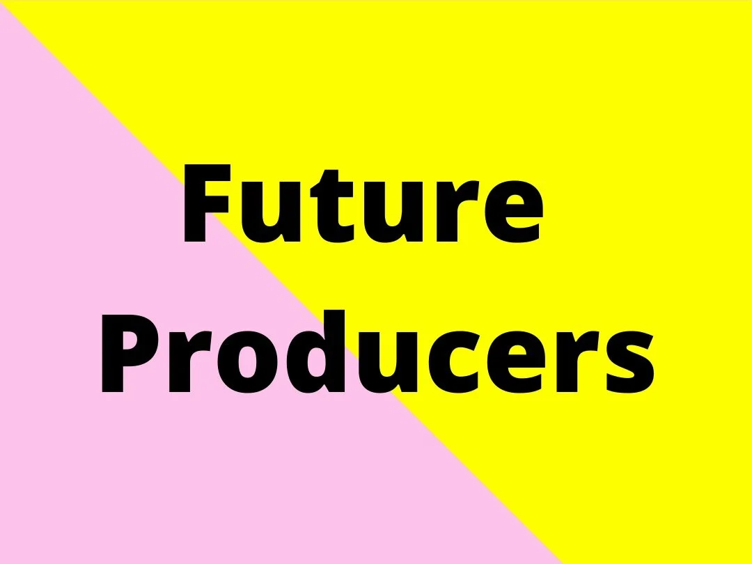 Future Producers - Selected Projects