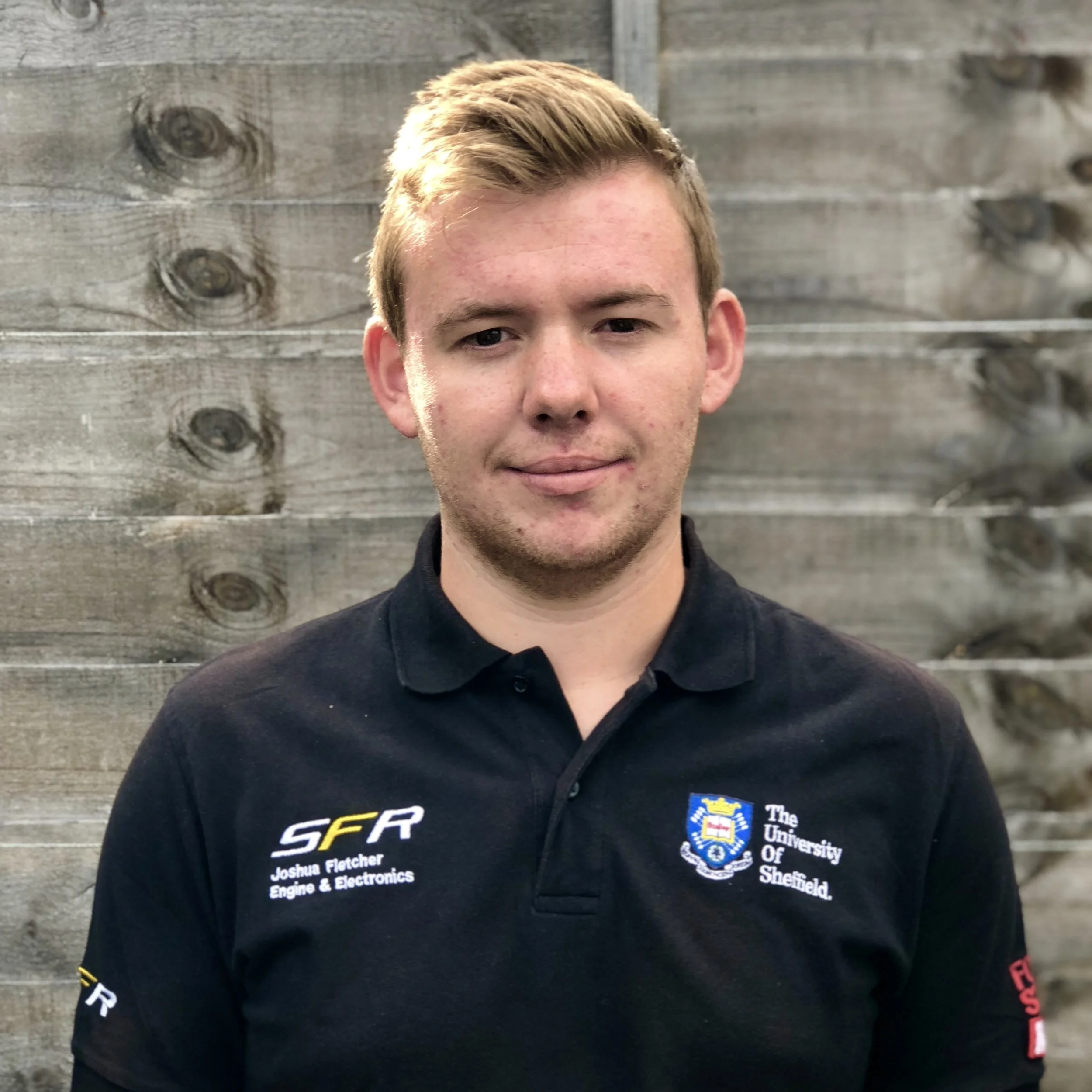 josh fletcher year: 3 course: aerospace engineering " In my first year I was a member of Chassis & Vehicle Dynamics where I gained a good understanding in the design and operation of Formula Student style cars. In second year I moved to the Engine & Electronics team. As part of this team I was responsible for the design and manufacture of SFR9’s exhaust. In this year I also co-managed first year integration where I was responsible for designing and running the application process for prospective new team members. Going into third year I am going to be designing the cooling system for SFR10 as part of the Powertrain team."