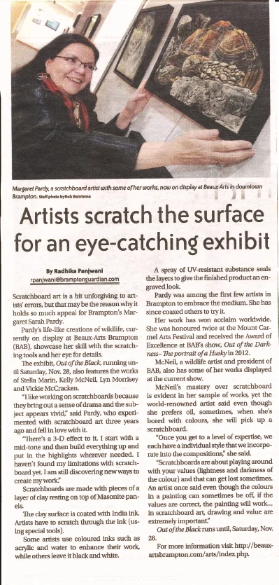 The Guardian in Brampton did an article on November 27th, 2015 of Artist Margaret Pardy, regarding the "Out of the Black " Scratchboard show at Beaux-Arts Brampton.