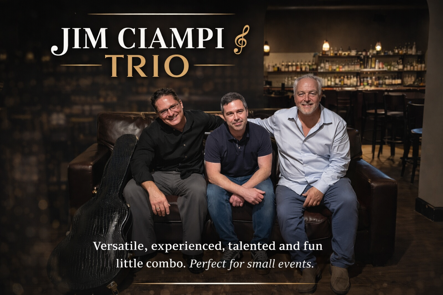 PRIVATE WEDDING RECEPTION   * THE JIM CIAMPI TRIO  * SALTWATER GRILLE