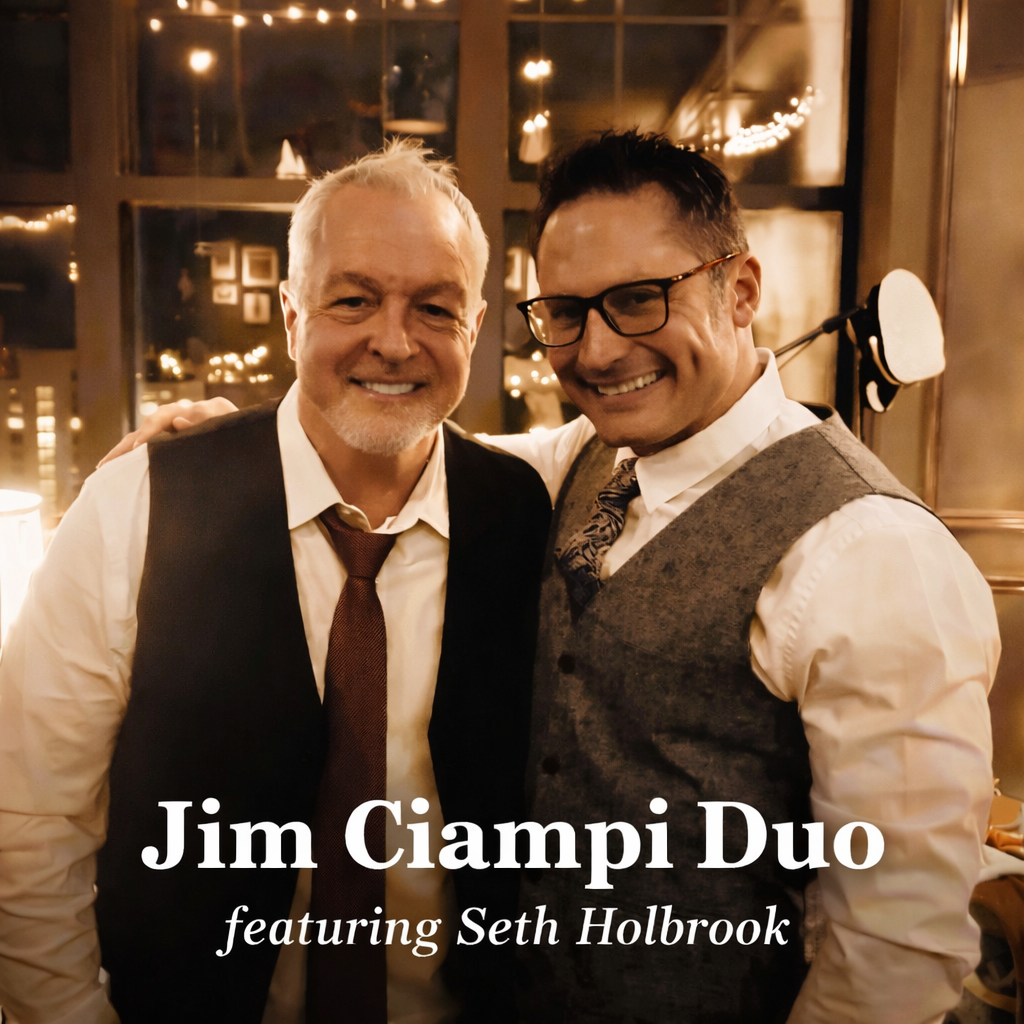 PIANO BAR w/ JIM CIAMPI at TOP OF THE EAST  w/ special guest Seth Holbrook   