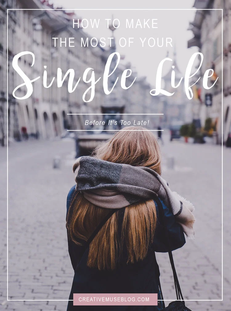 How to Make the Most of Your Single Life