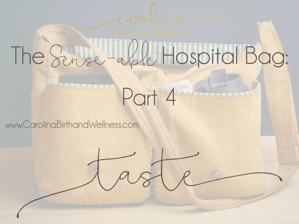Sense-able Hospital Bag: Part 4-Sense of Taste