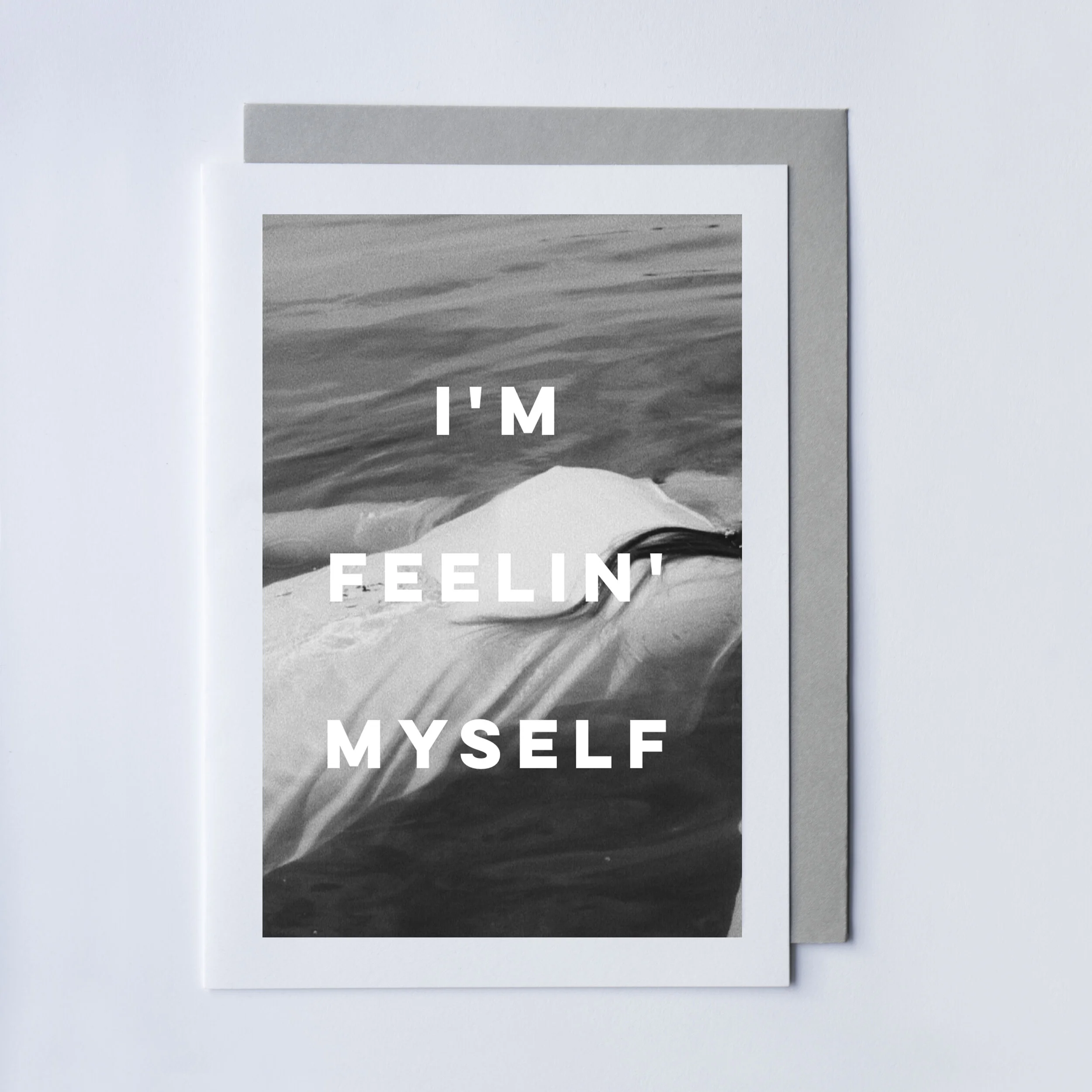 FEELIN MYSELF CARD