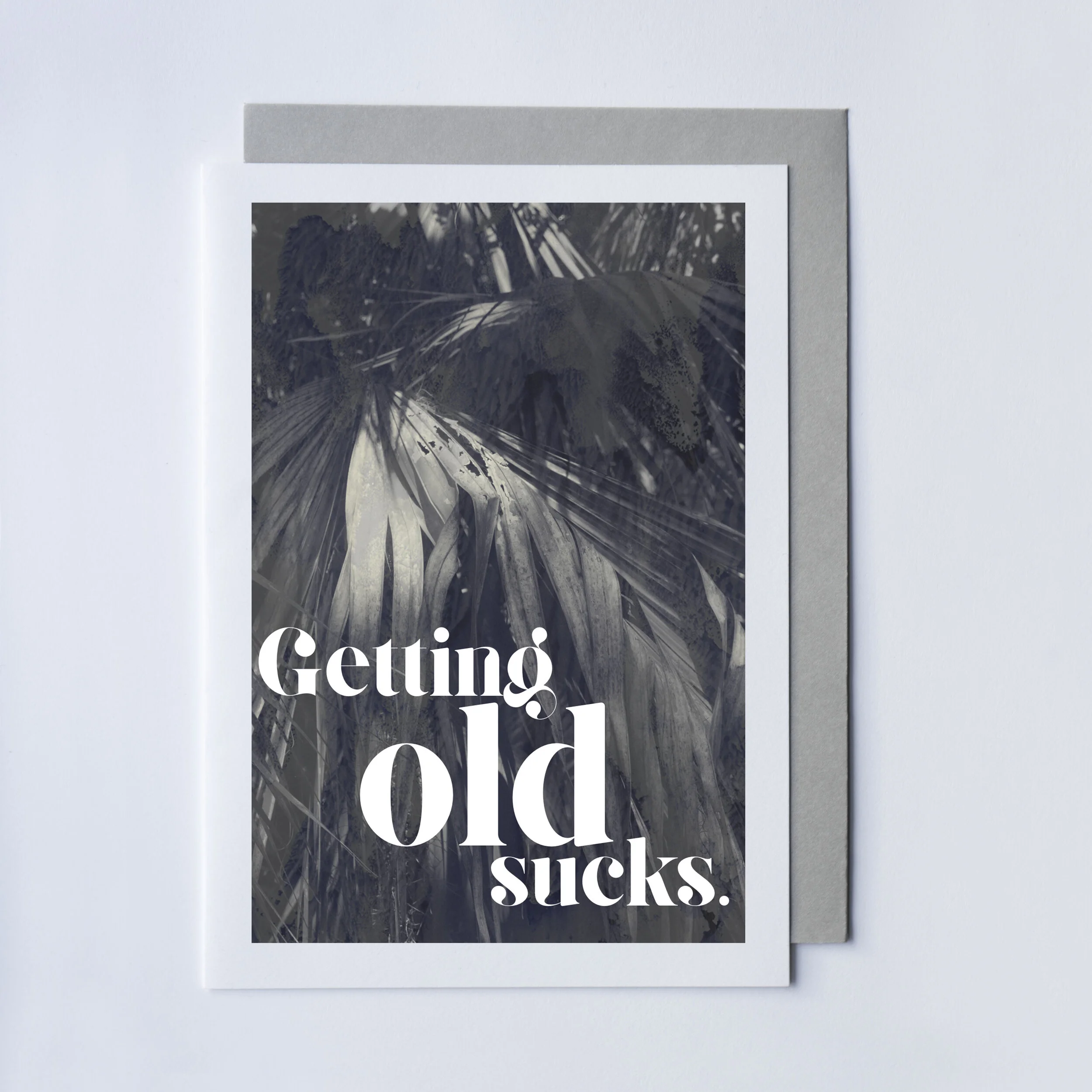 GETTING OLD SUCKS CARD