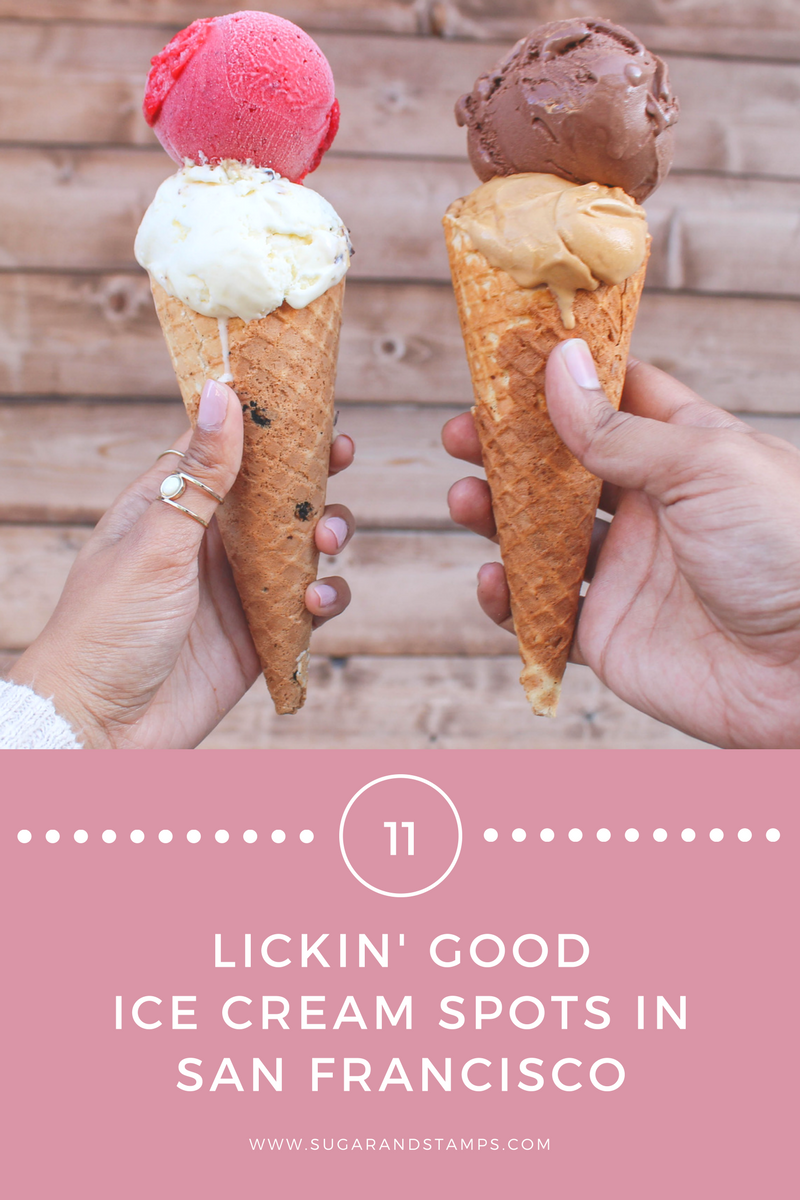11 LICKIN' GOOD ICE CREAM SPOTS IN SAN FRANCISCO — SUGAR & STAMPS