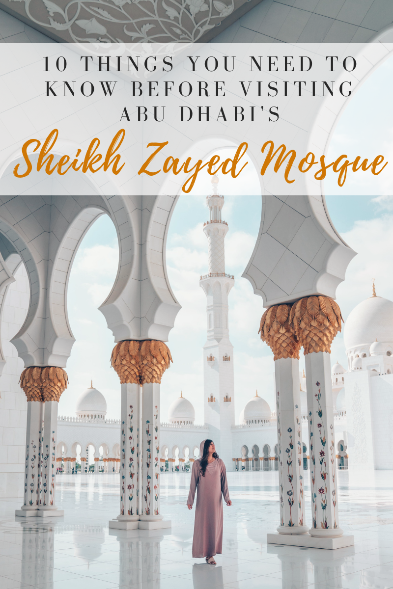 10 Things You Need to Know Before Visiting the Sheikh Zayed Mosque in Abu Dhabi