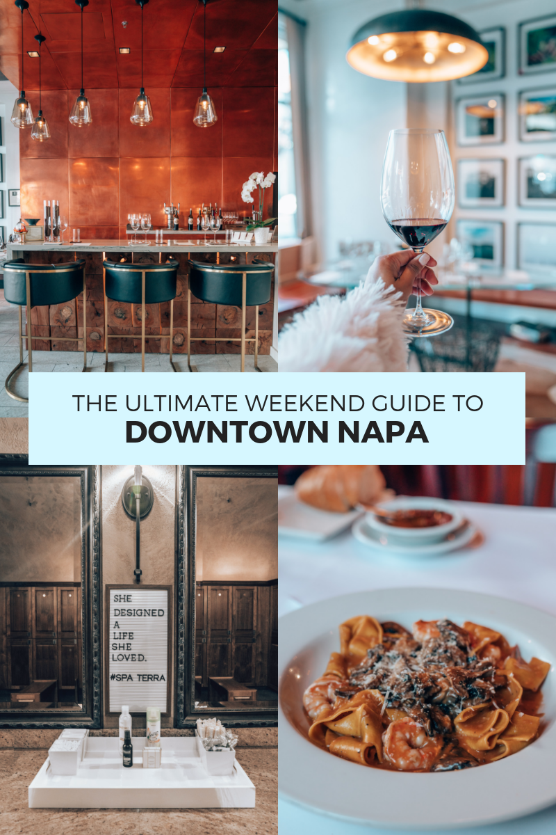 The Ultimate Weekend Guide to Downtown Napa