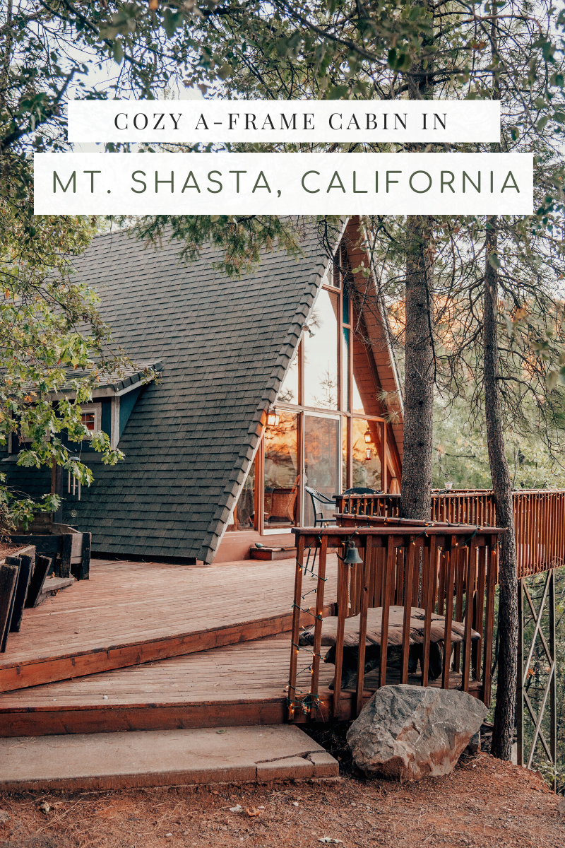 Where to Stay in a Cozy A-Frame Cabin in Mt Shasta California
