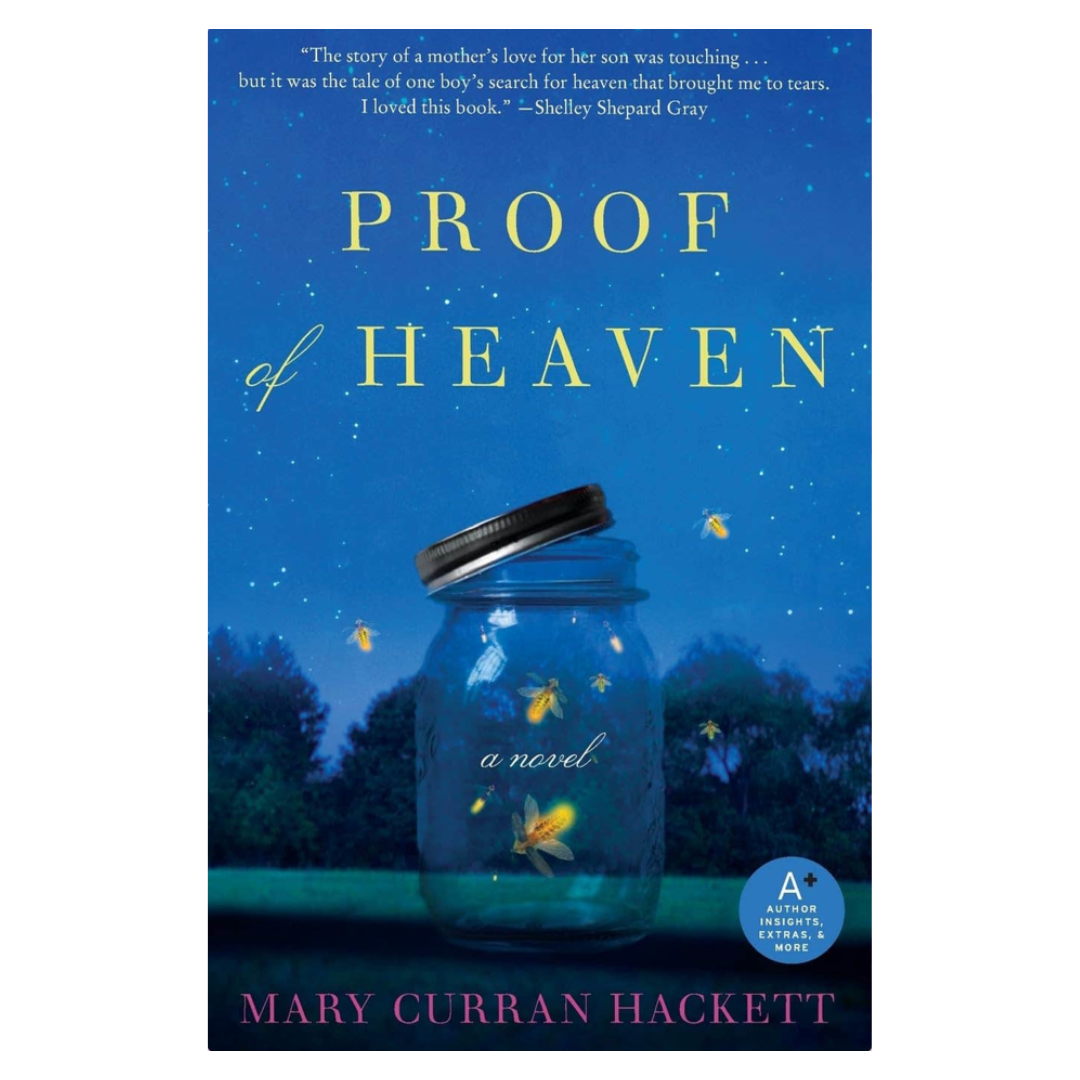 Book cover of Proof of Heaven by Mary Curran Hackett, featuring a glowing jar of fireflies beneath a starry night sky and silhouetted trees, reflecting a moving, emotionally powerful novel praised for its exploration of faith, love, family, and hope.